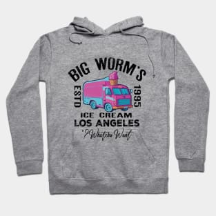 Big Worm's Ice Cream - "Whatchu Want?" - Los Angeles, CA Hoodie